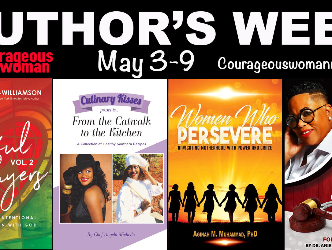 Courageous Woman Magazine -Authors Week-Dee Bowden-Chef Angela Michelle-Dr. Aginah Muhammad phd - Melinda Robertson