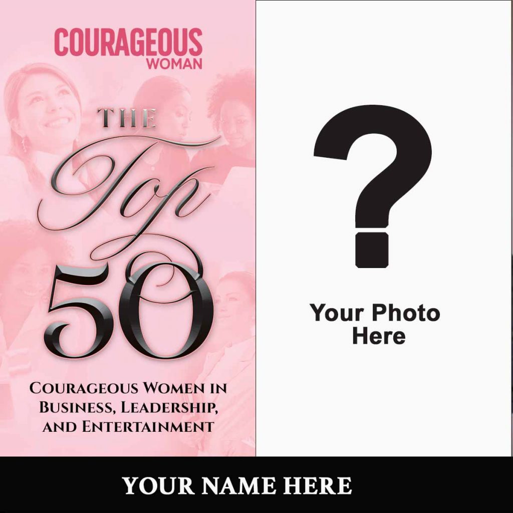 Who will be listed among the Top 50 Most Courageous Women in Business, Leadership, and Entertainment