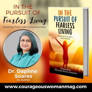 Dr. Daphne Soares. Co-author In the Pursuit of Fearless Living