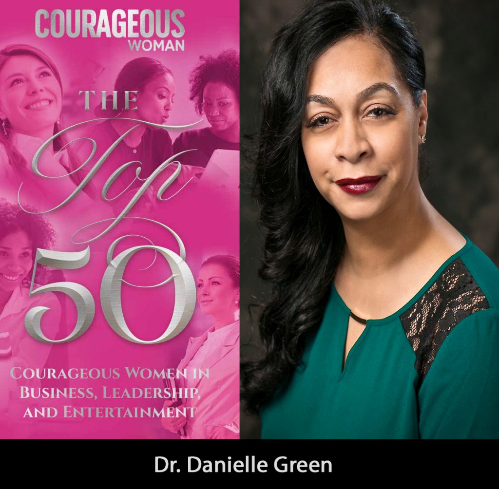 Dr. Danielle Green Top 50 Courageous Women in Business Leadership and Entertainment