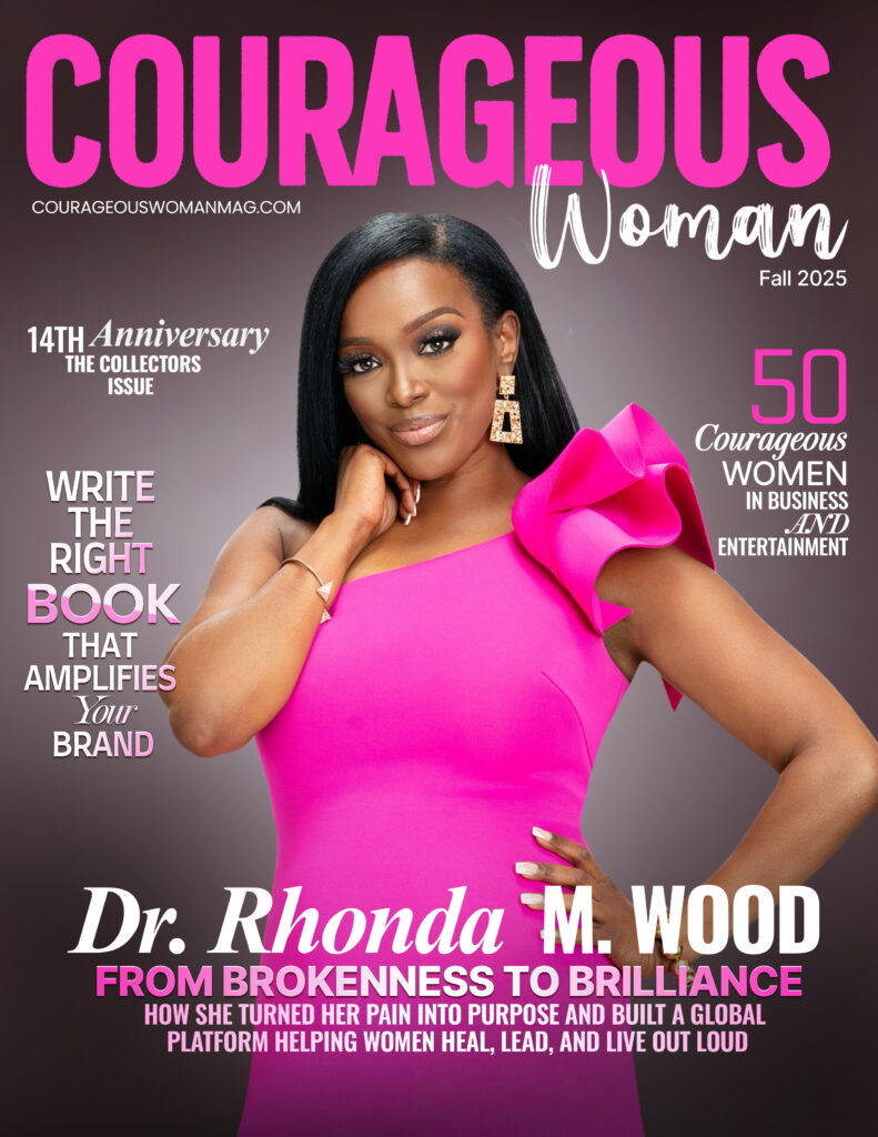 Dr. Rhonda M. Wood featured on the cover of Courageous Woman Magazine cover story as the Voice of Courageous Healing